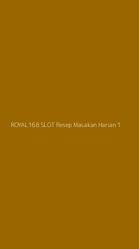 Tampilan Antarmuka Aplikasi Royal168 Slot Resep Masakan Harian - 1
