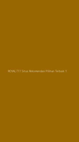 Tampilan Antarmuka Aplikasi Royal777 Situs Rekomendasi Pilihan Terbaik - 1