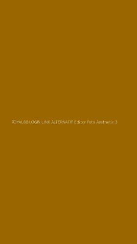 Tampilan Antarmuka Aplikasi Royal88 Login Link Alternatif Editor Foto Aesthetic - 3