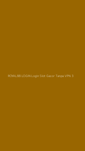 Tampilan Antarmuka Aplikasi Royal88 Login Login Slot Gacor Tanpa Vpn - 3