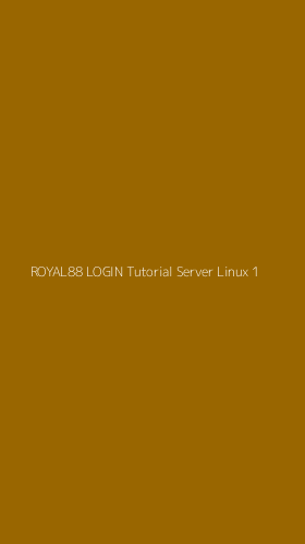 Tampilan Antarmuka Aplikasi Royal88 Login Tutorial Server Linux - 1