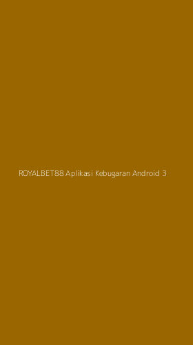 Tampilan Antarmuka Aplikasi Royalbet88 Aplikasi Kebugaran Android - 3
