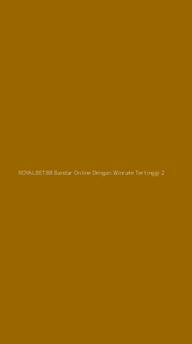 Tampilan Antarmuka Aplikasi Royalbet88 Bandar Online Dengan Winrate Tertinggi - 2