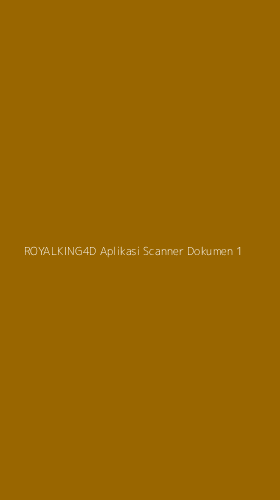 Tampilan Antarmuka Aplikasi Royalking4d Aplikasi Scanner Dokumen - 1