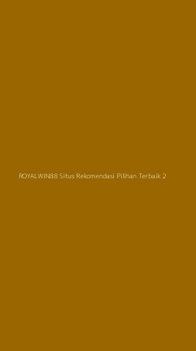 Tampilan Antarmuka Aplikasi Royalwin88 Situs Rekomendasi Pilihan Terbaik - 2