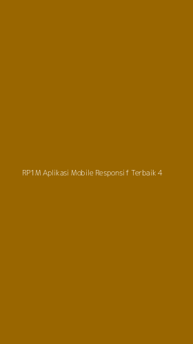Tampilan Antarmuka Aplikasi Rp1m Aplikasi Mobile Responsif Terbaik - 4