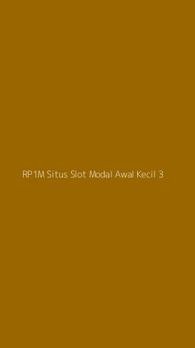 Tampilan Antarmuka Aplikasi Rp1m Situs Slot Modal Awal Kecil - 3