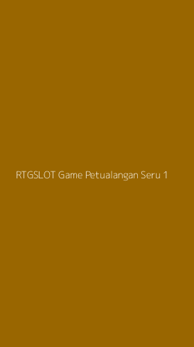 Tampilan Antarmuka Aplikasi Rtgslot Game Petualangan Seru - 1