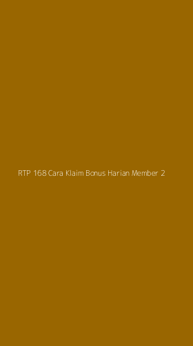Tampilan Antarmuka Aplikasi Rtp 168 Cara Klaim Bonus Harian Member - 2