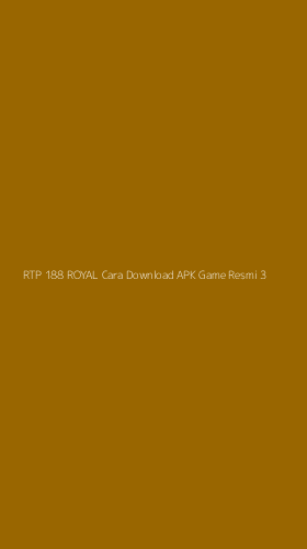 Tampilan Antarmuka Aplikasi Rtp 188 Royal Cara Download Apk Game Resmi - 3