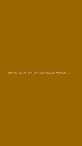 Tampilan Antarmuka Aplikasi Rtp 188 Royal Info Slot Gacor Maxwin Malam Ini - 2