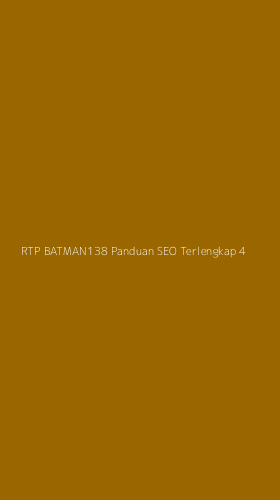 Tampilan Antarmuka Aplikasi Rtp Batman138 Panduan Seo Terlengkap - 4