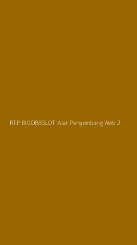 Tampilan Antarmuka Aplikasi Rtp Bigo88slot Alat Pengembang Web - 2