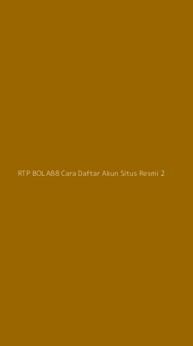 Tampilan Antarmuka Aplikasi Rtp Bola88 Cara Daftar Akun Situs Resmi - 2