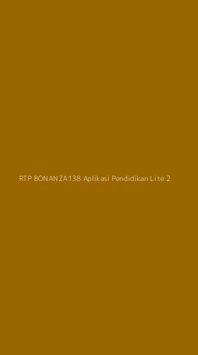 Tampilan Antarmuka Aplikasi Rtp Bonanza138 Aplikasi Pendidikan Lite - 2
