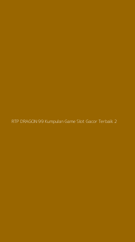 Tampilan Antarmuka Aplikasi Rtp Dragon 99 Kumpulan Game Slot Gacor Terbaik - 2