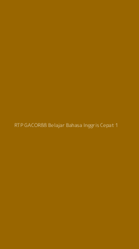 Tampilan Antarmuka Aplikasi Rtp Gacor88 Belajar Bahasa Inggris Cepat - 1