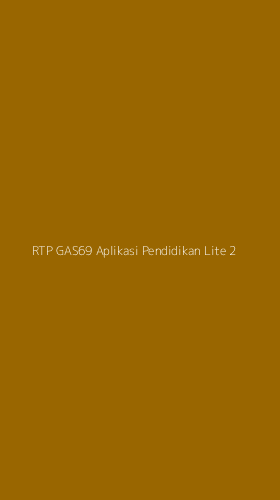 Tampilan Antarmuka Aplikasi Rtp Gas69 Aplikasi Pendidikan Lite - 2