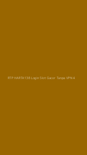 Tampilan Antarmuka Aplikasi Rtp Harta138 Login Slot Gacor Tanpa Vpn - 4
