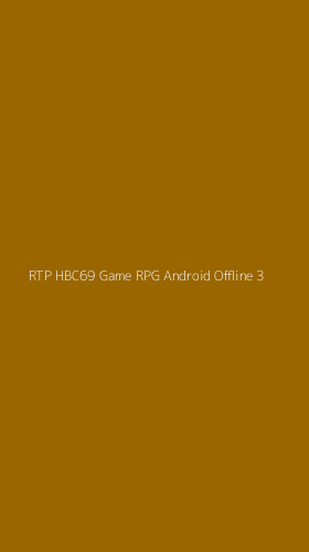 Tampilan Antarmuka Aplikasi Rtp Hbc69 Game Rpg Android Offline - 3