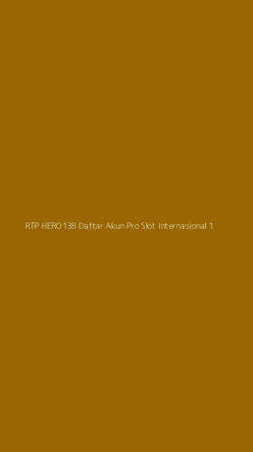 Tampilan Antarmuka Aplikasi Rtp Hero138 Daftar Akun Pro Slot Internasional - 1