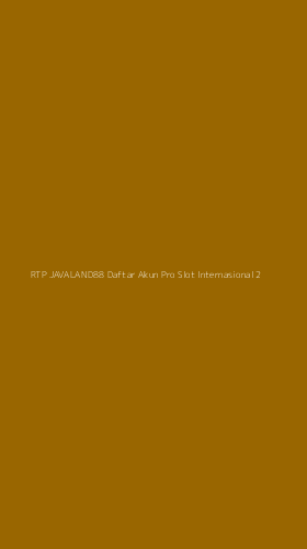 Tampilan Antarmuka Aplikasi Rtp Javaland88 Daftar Akun Pro Slot Internasional - 2