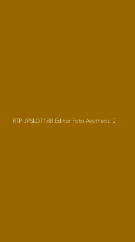 Tampilan Antarmuka Aplikasi Rtp Jpslot188 Editor Foto Aesthetic - 2