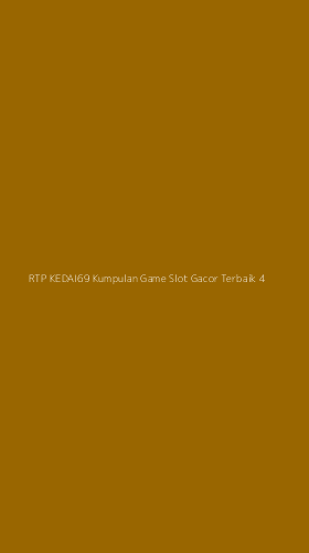 Tampilan Antarmuka Aplikasi Rtp Kedai69 Kumpulan Game Slot Gacor Terbaik - 4