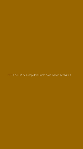 Tampilan Antarmuka Aplikasi Rtp Lisboa77 Kumpulan Game Slot Gacor Terbaik - 1