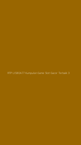 Tampilan Antarmuka Aplikasi Rtp Lisboa77 Kumpulan Game Slot Gacor Terbaik - 3