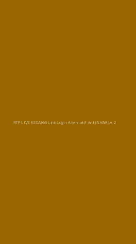 Tampilan Antarmuka Aplikasi Rtp Live Kedai69 Link Login Alternatif Anti Nawala - 2