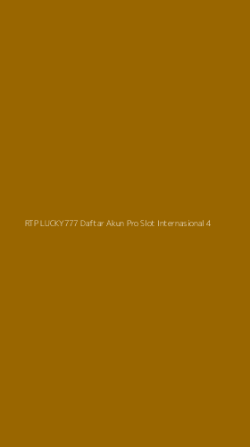 Tampilan Antarmuka Aplikasi Rtp Lucky777 Daftar Akun Pro Slot Internasional - 4