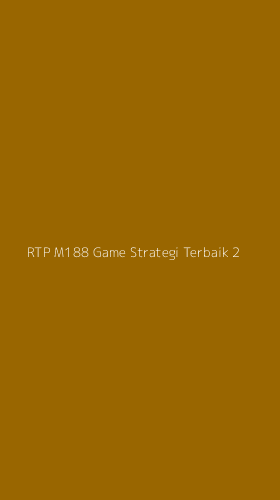 Tampilan Antarmuka Aplikasi Rtp M188 Game Strategi Terbaik - 2