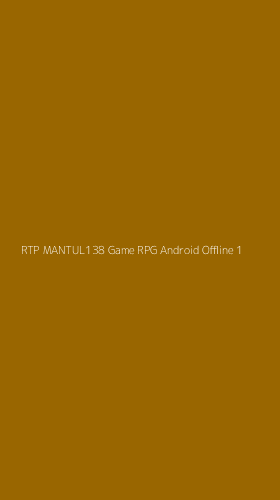 Tampilan Antarmuka Aplikasi Rtp Mantul138 Game Rpg Android Offline - 1