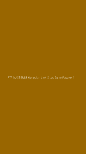 Tampilan Antarmuka Aplikasi Rtp Master88 Kumpulan Link Situs Game Populer - 1