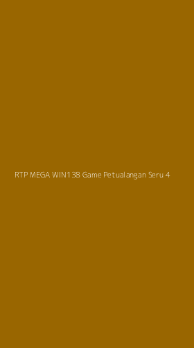 Tampilan Antarmuka Aplikasi Rtp Mega Win138 Game Petualangan Seru - 4
