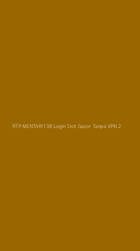 Tampilan Antarmuka Aplikasi Rtp Mentari138 Login Slot Gacor Tanpa Vpn - 2