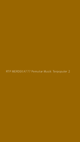 Tampilan Antarmuka Aplikasi Rtp Merdeka777 Pemutar Musik Terpopuler - 2