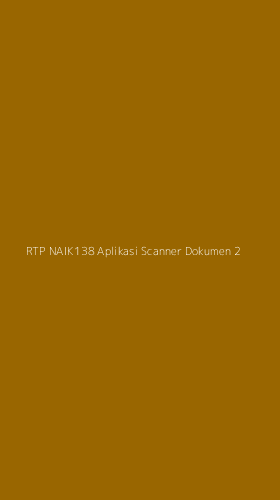 Tampilan Antarmuka Aplikasi Rtp Naik138 Aplikasi Scanner Dokumen - 2