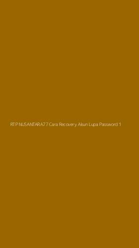 Tampilan Antarmuka Aplikasi Rtp Nusantara77 Cara Recovery Akun Lupa Password - 1