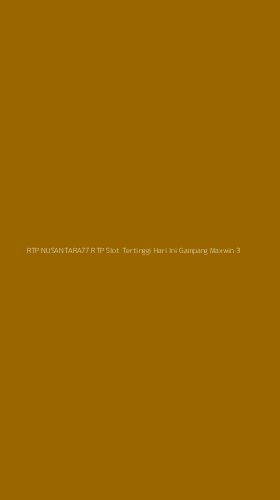 Tampilan Antarmuka Aplikasi Rtp Nusantara77 Rtp Slot Tertinggi Hari Ini Gampang Maxwin - 3