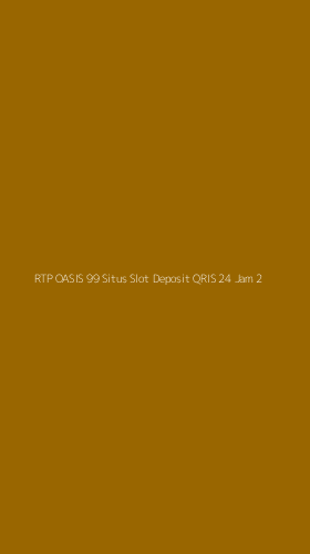 Tampilan Antarmuka Aplikasi Rtp Oasis 99 Situs Slot Deposit Qris 24 Jam - 2