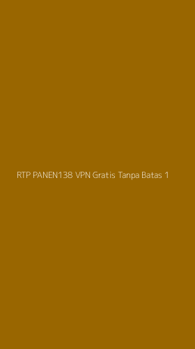 Tampilan Antarmuka Aplikasi Rtp Panen138 Vpn Gratis Tanpa Batas - 1