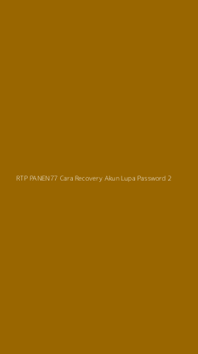 Tampilan Antarmuka Aplikasi Rtp Panen77 Cara Recovery Akun Lupa Password - 2