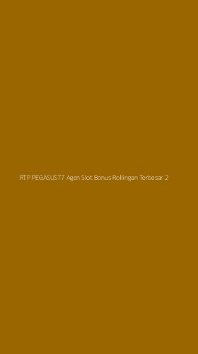 Tampilan Antarmuka Aplikasi Rtp Pegasus77 Agen Slot Bonus Rollingan Terbesar - 2
