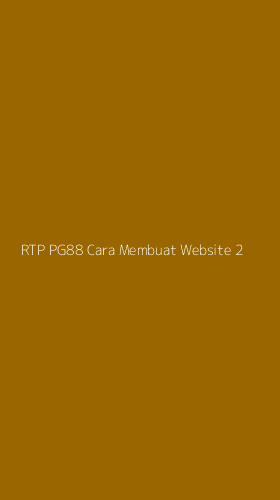 Tampilan Antarmuka Aplikasi Rtp Pg88 Cara Membuat Website - 2