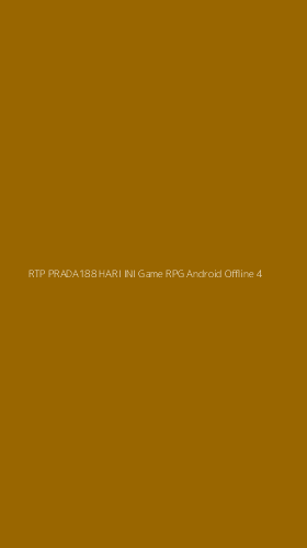 Tampilan Antarmuka Aplikasi Rtp Prada188 Hari Ini Game Rpg Android Offline - 4