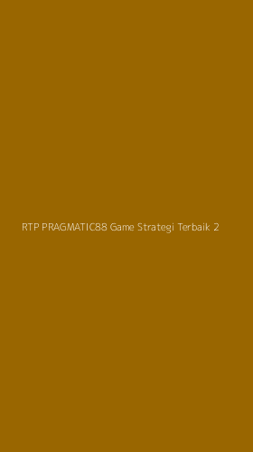 Tampilan Antarmuka Aplikasi Rtp Pragmatic88 Game Strategi Terbaik - 2