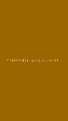 Tampilan Antarmuka Aplikasi Rtp Premiere88 Desain Grafis Android - 1