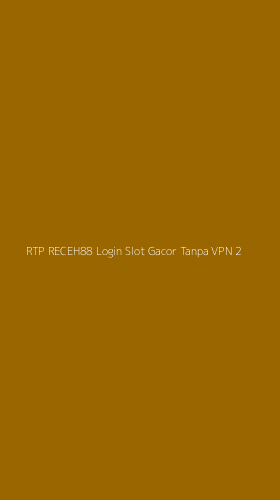 Tampilan Antarmuka Aplikasi Rtp Receh88 Login Slot Gacor Tanpa Vpn - 2